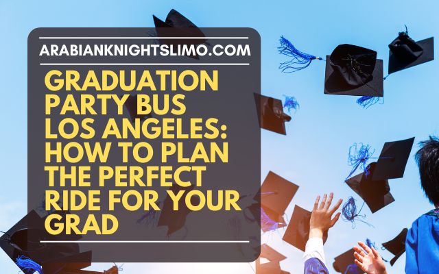 graduation party bus Los Angeles