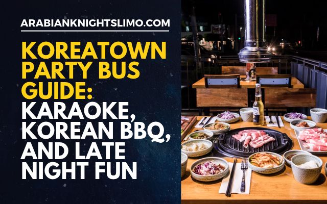 Koreatown Party Bus Guide_ Karaoke, Korean BBQ, and Late Night Fun